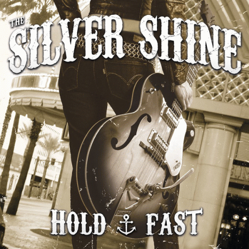 The Silver Shine : Hold Fast